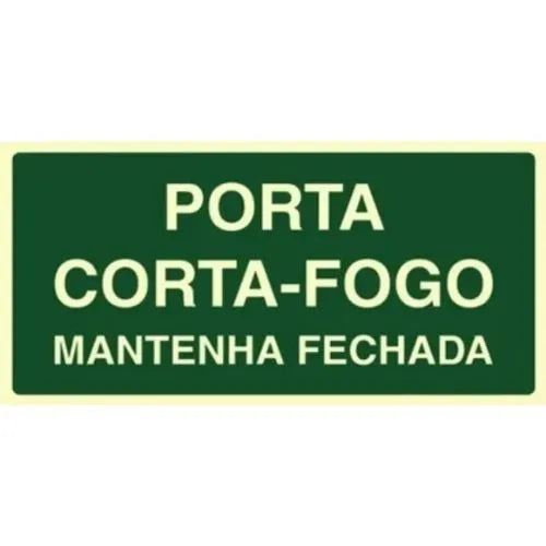Placa Porta Corta Fogo - Mantenha Fechada - Fotoluminescente Certificada 12x24cm
