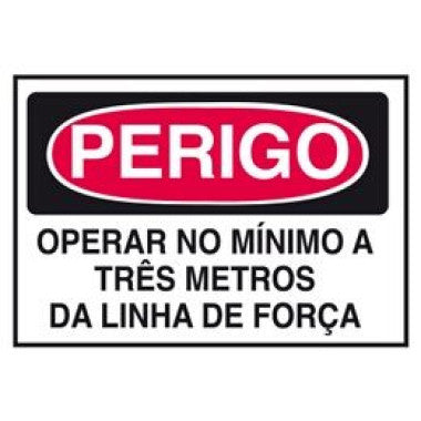 Placa de Sinalização - Operar a Mínimo 3 Metros da Linha de Força
