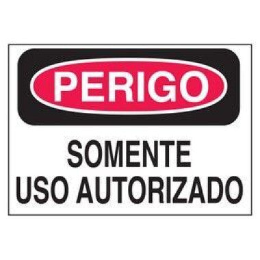 Etiqueta de Perigo - Somente Uso Autorizado