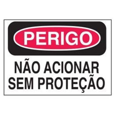 Etiqueta de Perigo - Não Acionar Sem Proteção