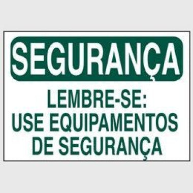 Etiqueta de Segurança: Lembre-se do Uso de Equipamentos de Proteção