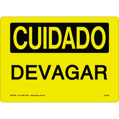 Placa de Sinalização Cuidado Devagar - Segurança no Trabalho