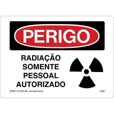 Placa de Perigo: Radiação - Somente Pessoal Autorizado