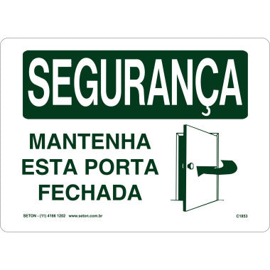 Placa de Segurança: Mantenha Esta Porta Fechada