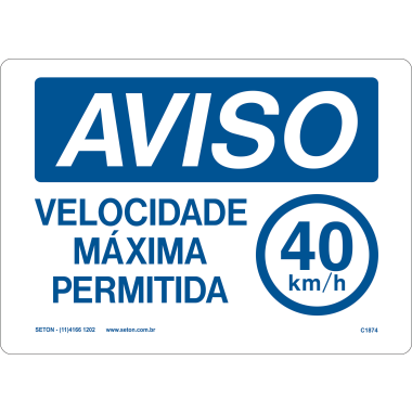 Placa de Aviso: Velocidade Máxima Permitida 40km/h
