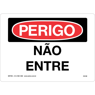 Placa de Perigo - Não Entre para Sinalização de Risco