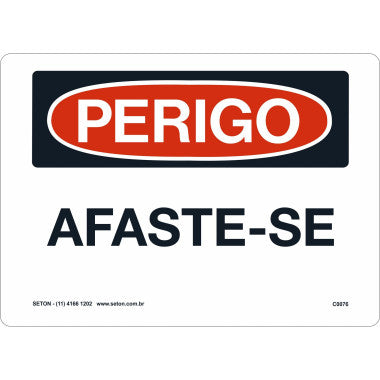 Placa de Sinalização de Perigo - Afaste-se