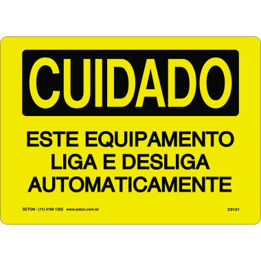 Placa de Sinalização: Cuidado - Equipamento Liga e Desliga Automaticamente