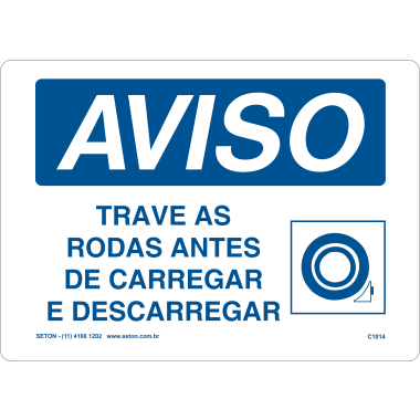 Placa de Aviso: Trave as Rodas Antes de Carregar e Descarregar