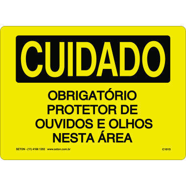 Placa de Cuidado: Protetor de Ouvidos e Olhos Obrigatório