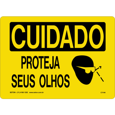 Placa de Sinalização CUIDADO - Proteja Seus Olhos