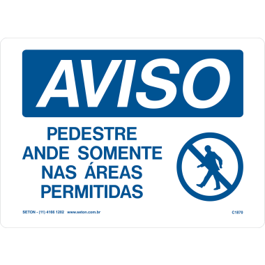 Placa de Aviso: Pedestre Ande Somente nas Áreas Permitidas