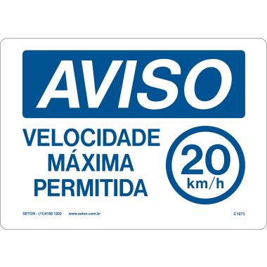 Placa de Aviso: Velocidade Máxima Permitida 20km/h